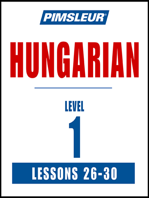 Cover image for Pimsleur Hungarian Level 1 Lessons 26-30